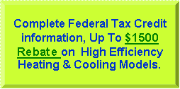 Bevel: Complete Federal Tax Credit information, Up To $1500 Rebate on  High Efficiency Heating & Cooling Models.